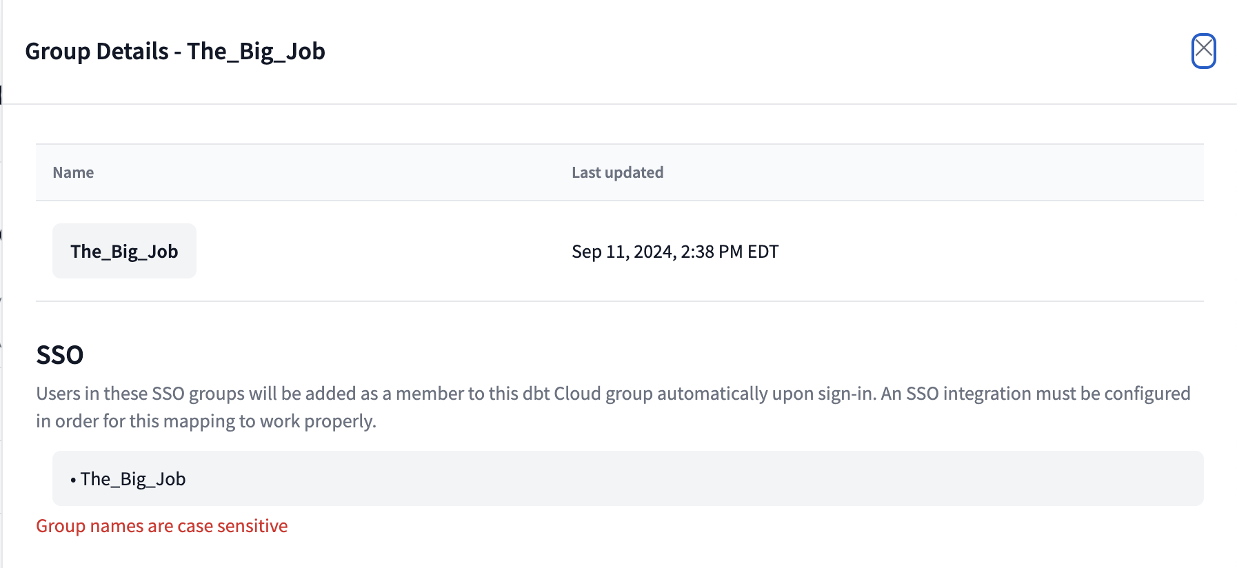 Example of an SSO group mapped to a dbt Cloud group. Example of an SSO group mapped to a dbt Cloud group.